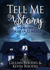 Tell Me A Story: 104 Short Stories in 52 Weeks