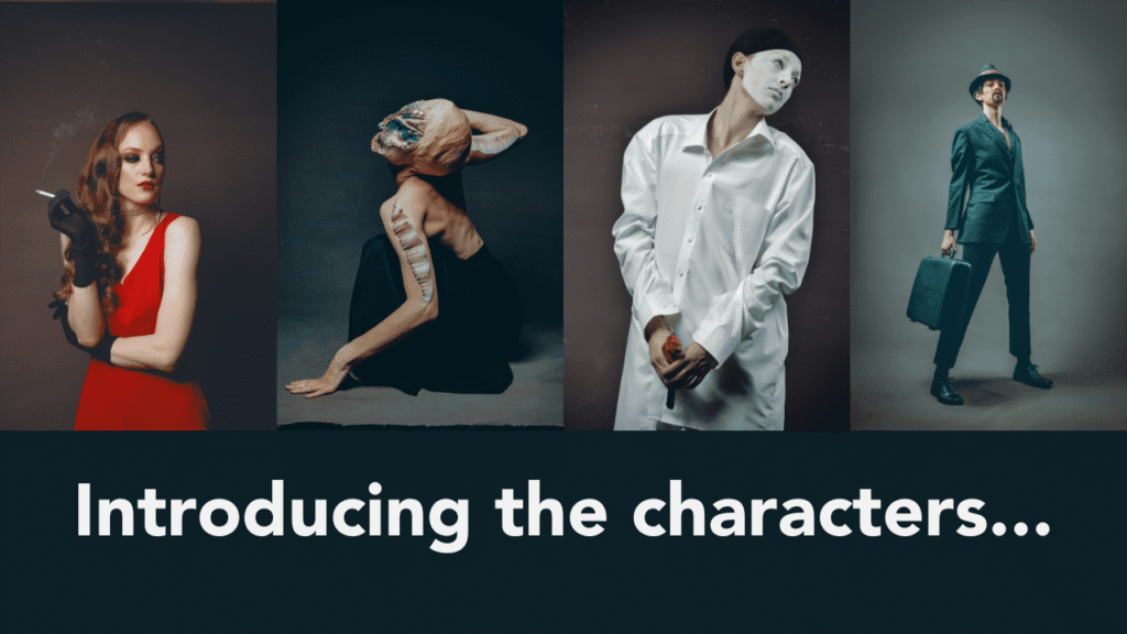Photo of the Girl in the red dress, Monster, Man in the Suit, and Pierrot with the text introducing the characters